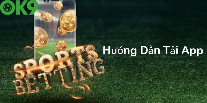 Hướng dẫn thao tác tải app nhanh nhất