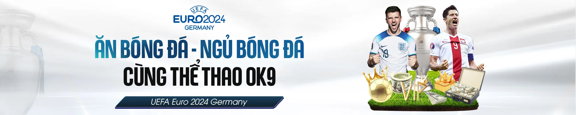 OK9 Ăn Bóng Đá - Ngủ Bóng Đá