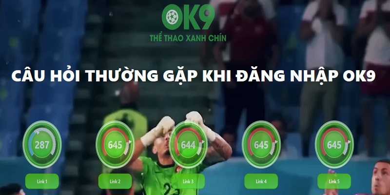 Giải đáp một số thắc mắc khi đăng nhập OK9